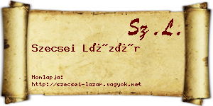Szecsei Lázár névjegykártya